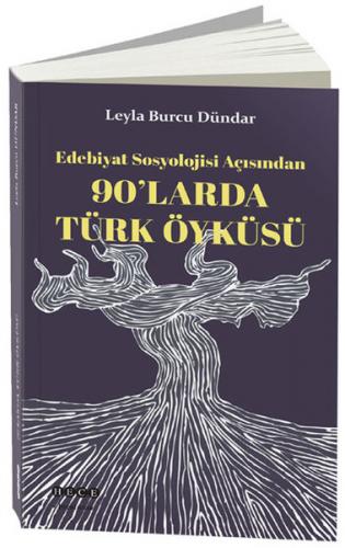 90'larda Türk Öyküsü - Leyla Burcu Dündar - Hece Yayınları