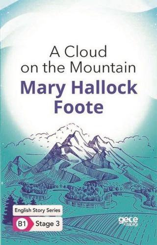 A Cloud on the Mountain - Mary Hallock Foote - Gece Kitaplığı