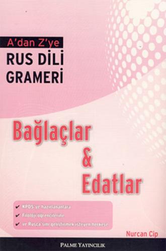 A'dan Z'ye Rus Dili Grameri - Bağlaçlar ve Edatlar - Nurcan Cip - Palm