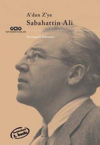 A'dan Z'ye Sabahattin Ali - Sevengül Sönmez - Yapı Kredi Yayınları