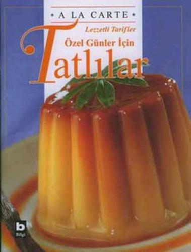 A La Carte Lezzetli Tarifler Özel Günler İçin Tatlılar - Emma Kingsgar