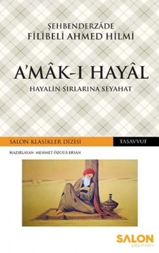 A'mak-ı Hayal - Şehbenderzade Filibeli Ahmed Hilmi - Salon Yayınları