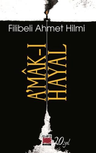 A’mâk-ı Hayal - Filibeli Ahmet Hilmi - Elips Kitap