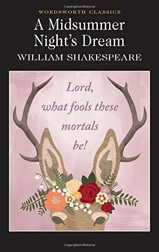 A Midsummer Night's Dream - William Shakespeare - Wordsworth Classics