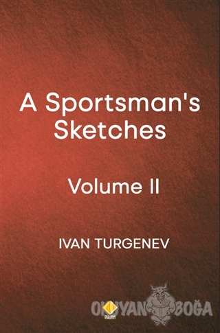 A Sportsman's Sketches - Volume 2 - İvan Turgenev - Duvar Kitabevi