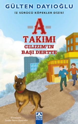 A Takımı - Cılızım'ın Başı Dertte - Gülten Dayıoğlu - Altın Kitaplar