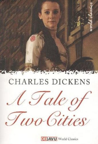 A Tale of Two Cities - Charles Dickens - Dejavu Publishing