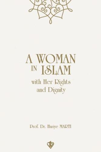 A Woman In Islam With Their Rights And Dignity - Huriye Martı - Türkiy