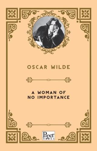 A Woman Of No Importance     - Oscar Wilde - Paper Books