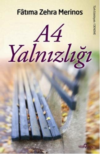 A4 Yalnızlığı - Fatıma Zehra Merinos - Yediveren Yayınları