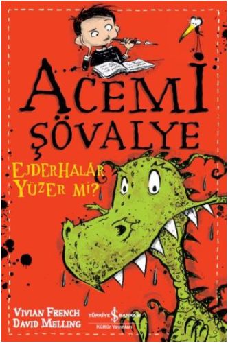 Ejderhalar Yüzer mi? - Acemi Şövalye - Vivian French - İş Bankası Kült