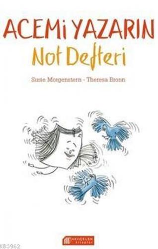 Acemi Yazarın Not Defteri - Susie Morgenstern - Akıl Çelen Kitaplar