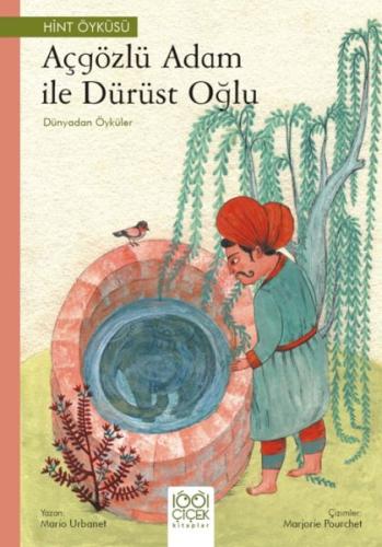 Açgözlü Adam ile Dürüst Oğlu – Dünyadan Öyküler - Mario Urbanet - 1001