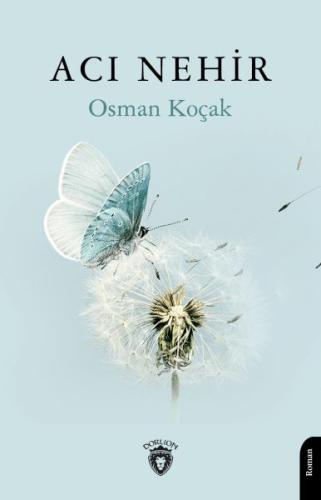 Acı Nehir - Osman Koçak - Dorlion Yayınları