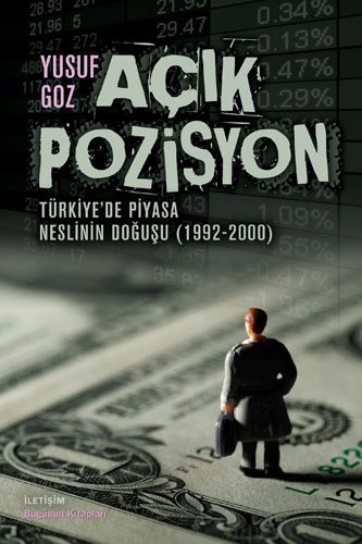 Açık Pozisyon - Yusuf Goz - İletişim Yayınevi