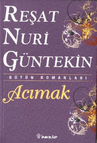 Acımak - Reşat Nuri Güntekin - İnkılap Kitabevi