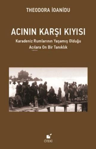 Acının Karşı Kıyısı - Theodora İoanidu - Öteki Yayınevi