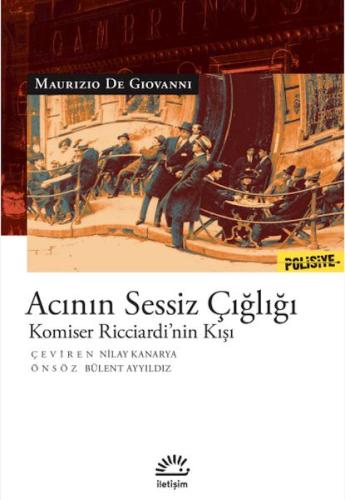 Acının Sessiz Çığlığı - Maurizio De Giovanni - İletişim Yayınları