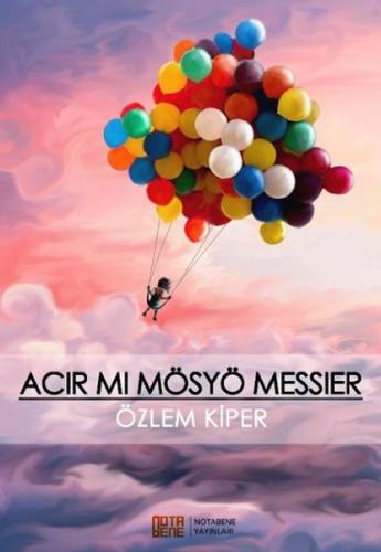 Acır mı Mösyö Messier - Özlem Kiper - Nota Bene Yayınları