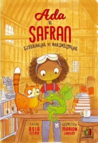 Ejderhalar ve Marşmelovlar - Ada ve Safran - Asia Citro - Orman Kitap