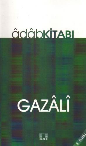 Adab Kitabı - İmam-ı Gazali - İlke Yayıncılık