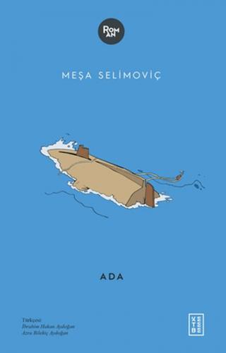 Ada - Meşa Selimoviç - Ketebe Yayınları