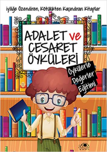 Adalet ve Cesaret Öyküleri - Saide Nur Dikmen - Uğurböceği Yayınları