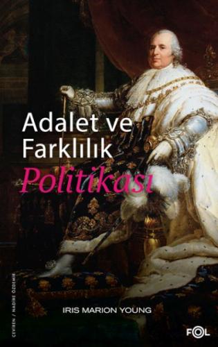 Adalet ve Farklılık Politikası - Iris Marion Young - Fol Kitap