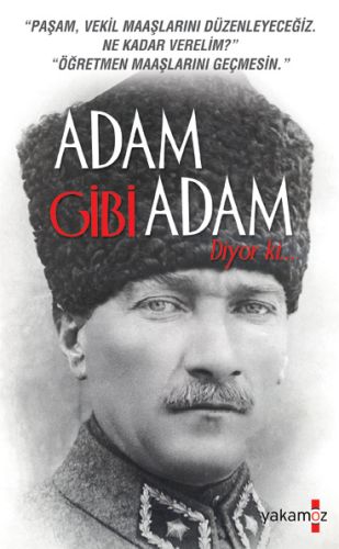 Adam Gibi Adam Diyor Ki - Ender H. Derince - Yakamoz Yayınevi