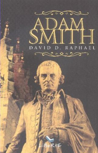 Adam Smith - David D. Raphael - Liberte Yayınları