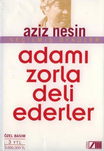 Adamı Zorla Deli Ederler - Aziz Nesin - Nesin Yayınevi