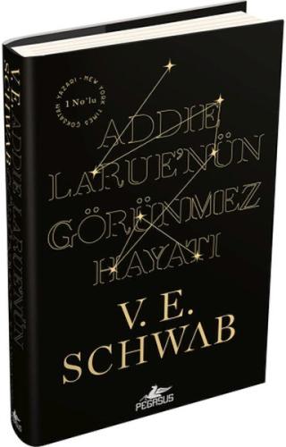 Addie Larue’nün Görünmez Hayatı (Ciltli) - Victoria Schwab - Pegasus Y