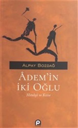 Adem'in İki Oğlu - Alpay Bozdağ - Pınar Yayınları