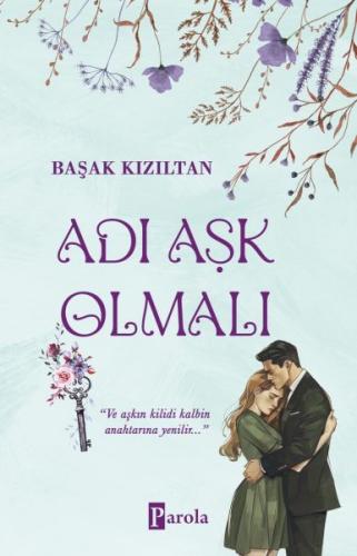 Adı Aşk Olmalı - Başak Kızıltan - Parola Yayınları