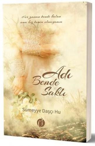 Adı Bende Saklı - Sümeyye Daşçı Hu - Herdem Kitap