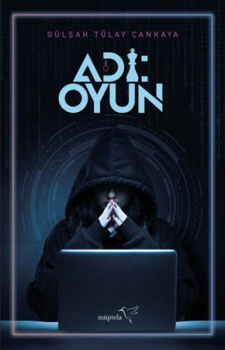 Adı: Oyun - Gülşah Tülay Çankaya - Müptela Yayınları