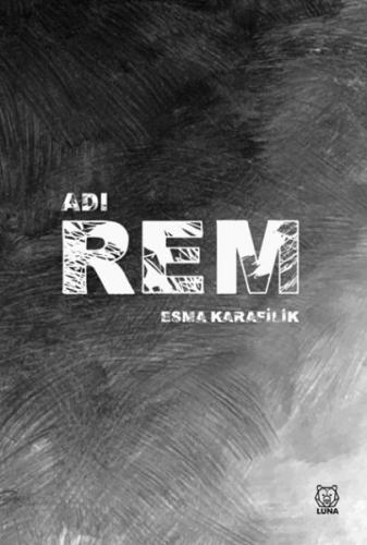 Adı Rem - Esma Karafilik - Luna Yayınları