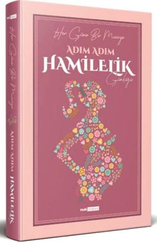 Adım Adım Hamilelik Günlüğü - Kolektif - Halk Kitabevi