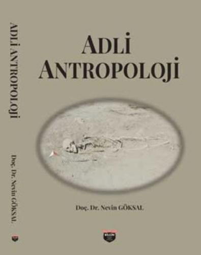 Adli Antropoloji - Nevin Göksal - Bilgin Kültür Sanat Yayınları