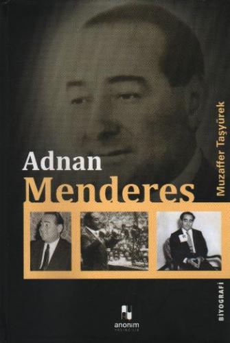 Adnan Menderes (Ciltli) - Muzaffer Taşyürek - Anonim Yayıncılık