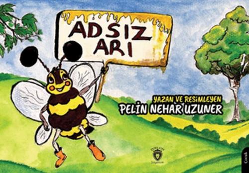 Adsız Arı - Pelin Nehar Uzuner - Dorlion Yayınları