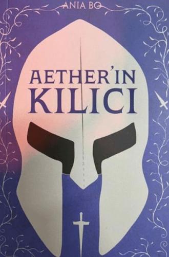 Aether'in Kılıcı - Ania Bo - Lapis Kitap