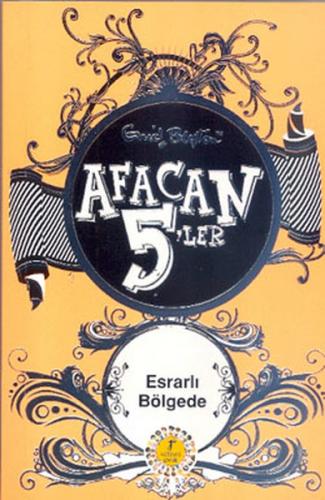 Afacan 5'ler Esrarlı Bölgede - Enid Blyton - Artemis Yayınları