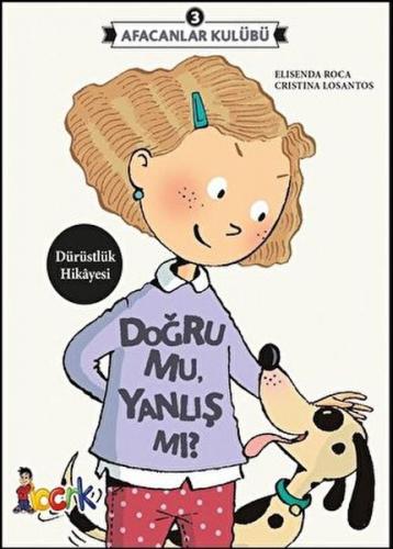 Afacanlar Kulübü - Doğru Mu, Yanlış Mı? - Elisenda Roca - Bıcırık Yayı