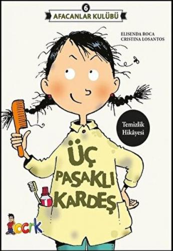 Afacanlar Kulübü - Üç Pasaklı Kardeş - Elisenda Roca - Bıcırık Yayınla