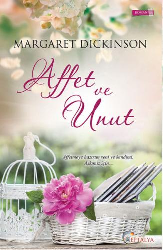 Affet ve Unut - Margaret Dickinson - Eftalya Kitap