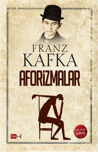 Aforizmalar - Franz Kafka - Tutku Yayınevi