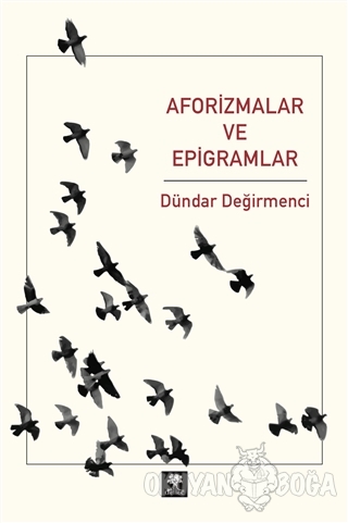 Aforizmalar ve Epigramlar - Dündar Değirmenci - Delice Yayınevi