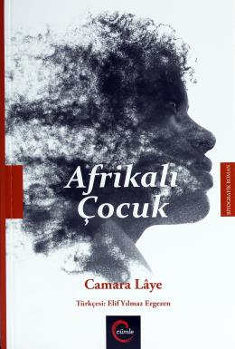 Afrikalı Çocuk - Camara Laye - Cümle Yayınları