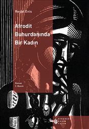 Afrodit Buhurdanında Bir Kadın - Reşat Enis - Evrensel Basım Yayın